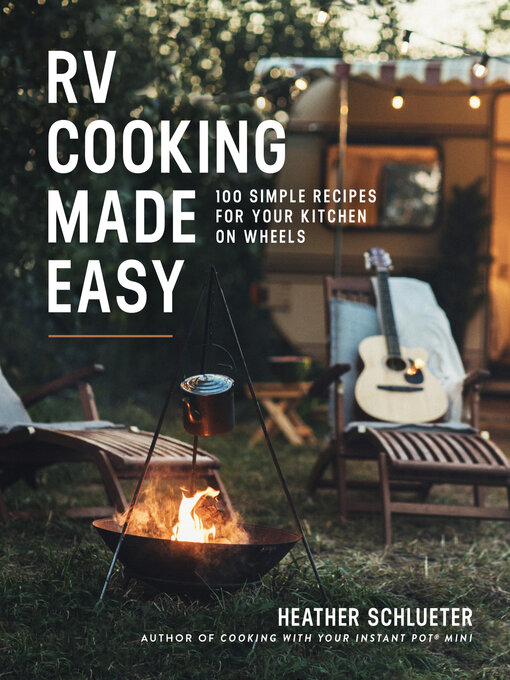 Title details for RV Cooking Made Easy by Heather Schlueter - Available